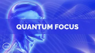 Quantum Focus (v.11) - Increase Focus / Concentration / Memory - Isochronic Tones - Focus Music
