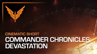 Commander Chronicles - Devastation - Elite Dangerous