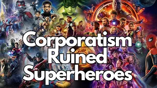 It's Not Superhero Fatigue. It's Not Bad Movie Fatigue. It's Just Corporatism