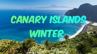 CANARY ISLANDS WINTER Lifestyle Family (4K)