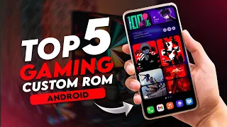 Top 5 Best Custom ROMs for Gaming | Best Gaming Android ROMs 2023