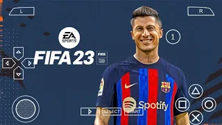 FIFA 23 PPSSPP ORIGINAL NEW VERSION CAMERA PS5 & KITS REAL FACES TRANSFERS 2023 HD