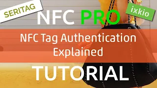 NFC Tag Authentication Explained - An NFC Pro Tutorial from Seritag