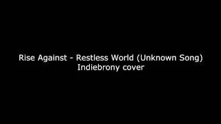 Indie's Covers - Rise Against - Restless World (Unknown Song)