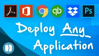 Create, Manage, and Deploy Applications with SmartDeploy