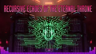 Recursive Echoes of the Eternal Throne (System Shock Bridge Remix)