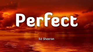 Ed Sheeran - Perfect (Lyrics)