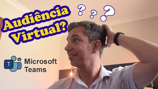 Tutorial - Audiência virtual ? Deus me ajude !! - Microsoft Teams - Tribunal de Justiça do Pará