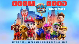 PAW Patrol: The Movie (2021) - "Adam Levine – Good Mood – Lyric Video" - Paramount Pictures... IN RE