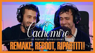 Cachemire Podcast S3 - Episodio 1: Remake, Reboot, Ripartiti!