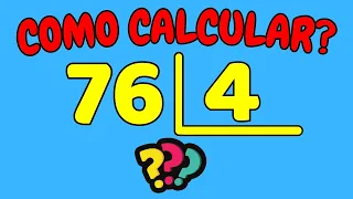 COMO CALCULAR 76 DIVIDIDO POR 4?| Dividir 76 por 4