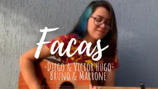 “Facas” Diego & Victor, Bruno & Marrone | Camila Noro (cover)