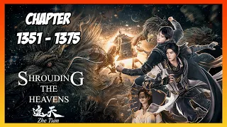 Shrouding the Heavens / Zhe Tian Chapter 1351-1375 [Read Novel with Audio and English Text]