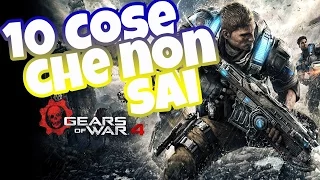 10 COSE CHE NON SAI SU GEARS OF WAR 4