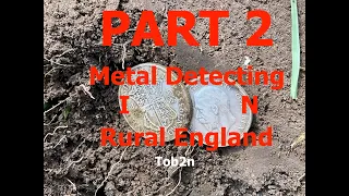 85 - Metal Detecting In Rural England PART 2