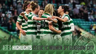Highlights | Celtic FC Women 3-1 Glasgow City | Celts sink City in front of record-breaking crowd!