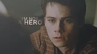 Stiles Stilinski ● I'm Not a Hero