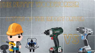 The Nutty Woodworker: Episode 15 - Parkside vs Mac Allister - Battle of the Impact Drivers!!!