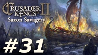 Crusader Kings 2: The Reaper's Due - Saxon Savagery (Part 31)