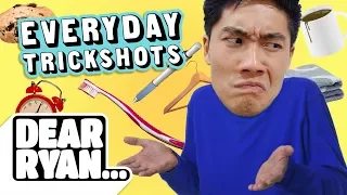 Everyday Trickshots! (Dear Ryan)