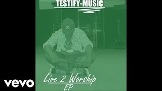 Testify-Music - Morning Prayer (Audio) ft. The Hero Under God
