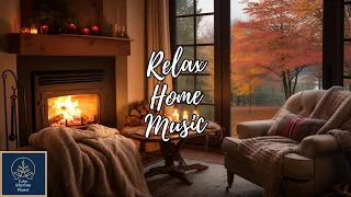 Relaxing Home Music Acoustic Instrumental Melodies Ambient Serene Soothing Sound Cozy Day And Night