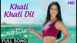 Tera Intezaar- "Khali Khali Dil" Video Song. Sunny Leone fans must watch. Armaan Malik Song.