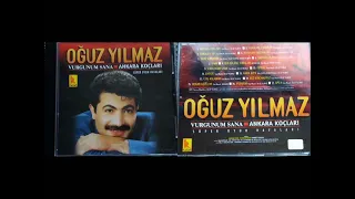 Oğuz Yılmaz - Ankara Koçları-Vurgunum Sana Full Albüm