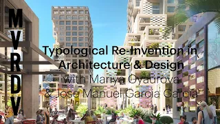 Typological Re-Invention in Architecture & Design