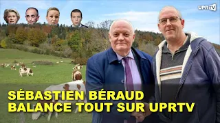 SÉBASTIEN BÉRAUD BALANCE TOUT SUR UPRTV