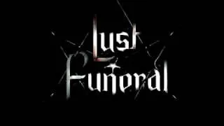 Lust Funeral - I Burn For You ( Lord Foul Cover)