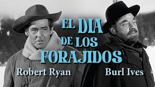 EL DÍA DE LOS FORAJIDOS | Robert Ryan - Burl Ives