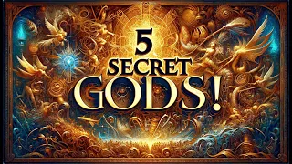 5 Secret Gods: Unearthing the Hidden Powers of Ancient Mythologies