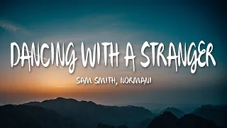 Sam Smith, Normani - Dancing With A Stranger (Lyrics)