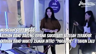 MUSICIAN’S LIFE #665 | LATIHAN BARENG ISYANA SARASVATI LAGI