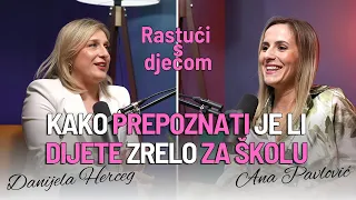 Rastući s djecom: Danijela Herceg "Odgoda upisa djeteta u školu ne znači roditeljski neuspjeh"