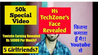 Youtube Earning Revealed? Face Revealed | 50K Subscribers Special Video | Qna Video