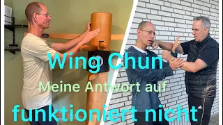 Wing Chun funktioniert nicht?!