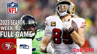 San Francisco 49ers vs Seattle Seahawks FULL GAME 2nd 11/23/23 Week 12 | NFL Highlights Today