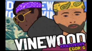 KRASOVSKY feat EGOR G - VINEWOOD