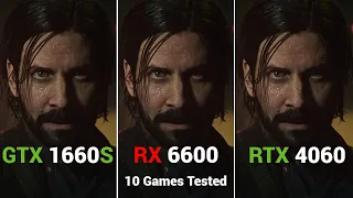 Nvidia GTX 1660 Super vs AMD RX 6600 vs Nvidia RTX 4060 - 10 Games Tested