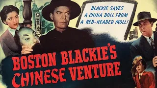 BOSTON BLACKIE'S CHINESE VENTURE (1949)