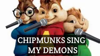 Chipmunks sing My Demons