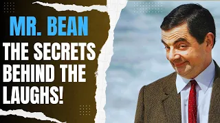 Unveiling the Secrets of Mr. Bean: From Mute to Mirth-Maker, You Won't Believe His Journey!