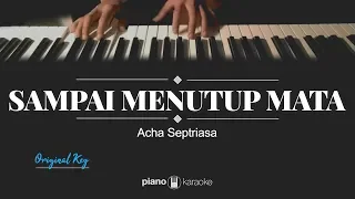 Sampai Menutup Mata - Acha Septriasa (PIANO KARAOKE INSTRUMENTAL COVER)