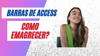 Barras de Access - Como emagreci 7 kg usando ferramentas energéticas!