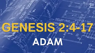 Sermon 3  Genesis 2:4-17 Adam