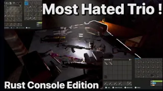 The Most Hated Trio - Rust Console (pt2)