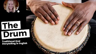 The Drum - A Traditional Oral Story From India - Storytelling Curriculum