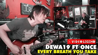 @Dewa19  ft Once - Every Breath You Take